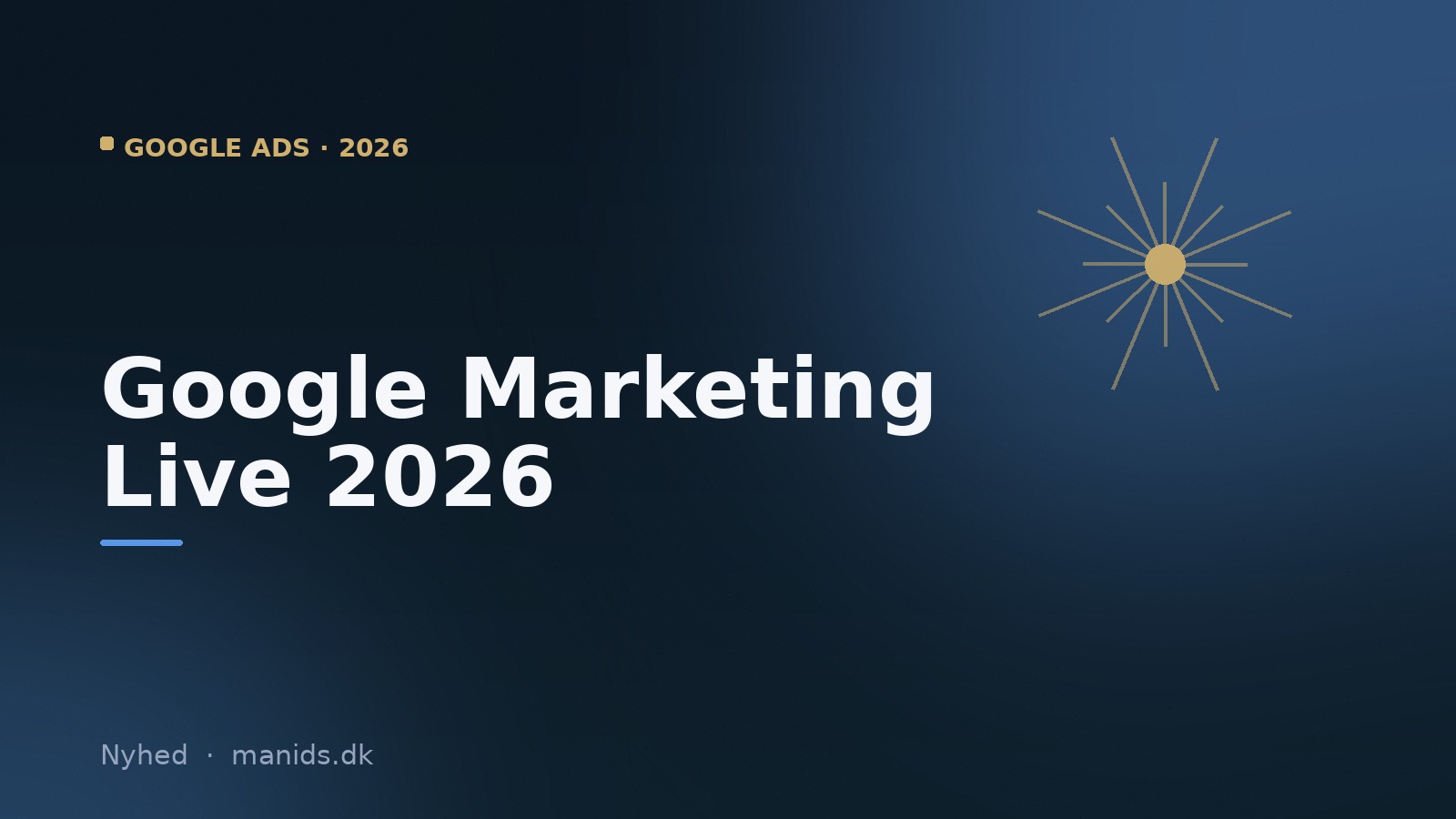 Google Marketing Live 2026: de vigtigste annoncenyheder for din virksomhed