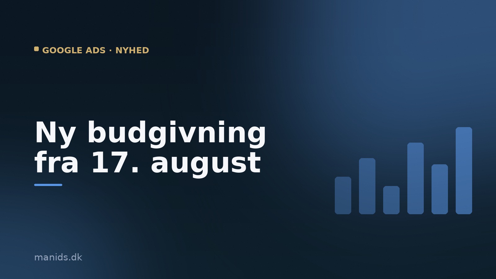 Google Ads ændrer budgivningen: det skal du gøre før 17. august 2026